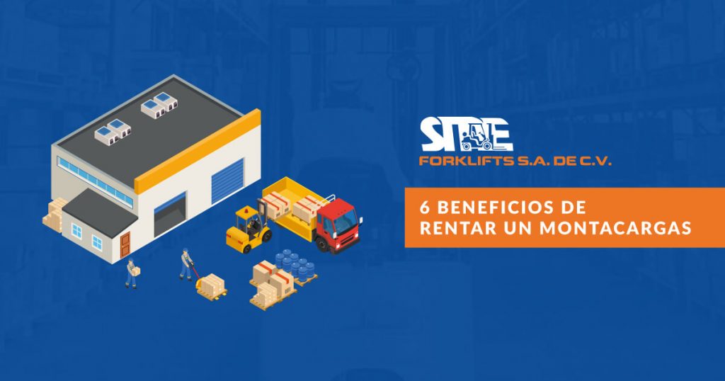 Beneficios de rentar un montacargas